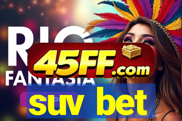 suv bet